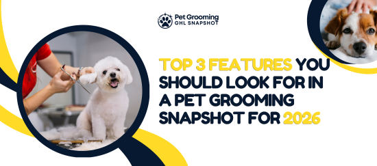 Top 3 Features You Should Look for in a Pet Grooming Snapshot for 2026